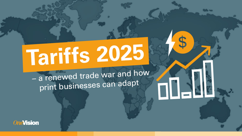 Tariffs 2025: A renewed trade war and how print businesses can adapt